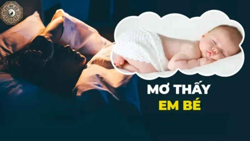 Mơ thấy em bé đánh số gì? Giải mã điềm báo và số may